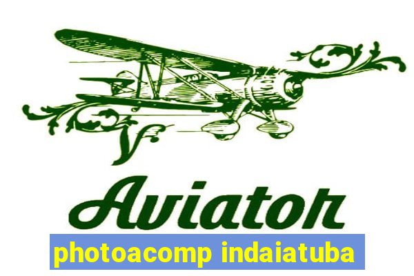 photoacomp indaiatuba